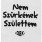   Dorko DRK "Nem Szürkének Születtem" mintával nyomott hosszú ujjú baba body