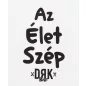   Dorko "Az Élet Szép" mintával nyomot rövid ujjú baba body