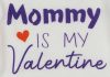 "Mommy is my Valentine" feliratos valentin napi baba body fehér