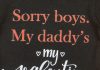 "Sorry boys. My Daddy's my valentine" feliratos valentin napi baba body fekete