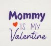 "Mommy is my Valentine" feliratos valentin napi fiú póló