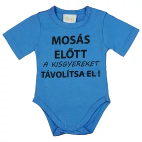   Rövid ujjú baba body "Mosás előtt a kisgyereket távolítsa el!" felirattal
