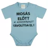 Rövid ujjú baba body "Mosás előtt a kisgyereket távolítsa el!" felirattal