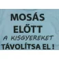   Rövid ujjú baba body "Mosás előtt a kisgyereket távolítsa el!" felirattal