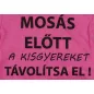   Rövid ujjú baba body "Mosás előtt a kisgyereket távolítsa el!" felirattal