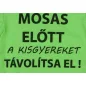   Rövid ujjú baba body "Mosás előtt a kisgyereket távolítsa el!" felirattal