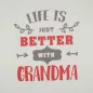   Anyák napi nagymamás póló Life is just better with Grandma felirattal