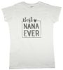 Anyák napi póló Best Nana ever felirattal
