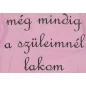   Rövid ujjú "még mindig a szüleimnél lakom" feliratos baba body