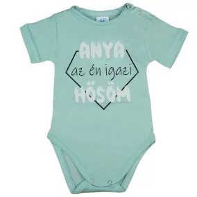   Rövid ujjú baba body "Anya az én igazi hősöm" felirattal