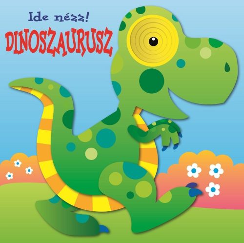 Ide nézz! - Dinoszaurusz