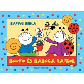  Bogyó és Babóca rajzol - Bartos Erika - Mesekönyv