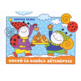  Bogyó és Babóca süteményei - Bartos Erika - Mesekönyv