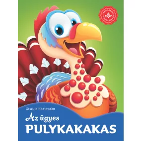   Az ügyes pulykakakas - Kedvenc állatmeséim, Kemény lapozós
