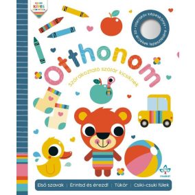   Otthonom - Szórakoztató szótár kicsiknek - Interaktív képeskönyv az érzékek fejlesztésére