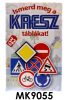 KRESZ tábla oktató kvartett - 65x10 cm - játékos tanulás