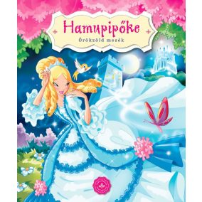 Hamupipőke - Örökzöld mesék - Lapozó