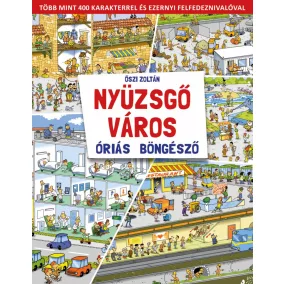 Nyüzsgő város - Óriás böngésző