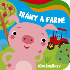 Irány a farm - fürdőskönyv (vidám hullámokkal)
