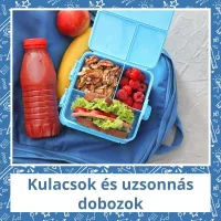 Kulacsok és uzsonnás dobozok