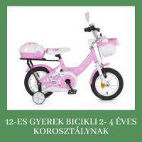 12-es gyerek bicikli 2- 4 éves korosztálynak